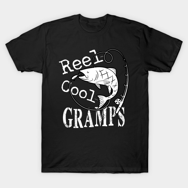 Reel Cool Dad Funny Word Pun Fishing Fathers Day T Shirt GRAMPS T-Shirt by finchandrewf